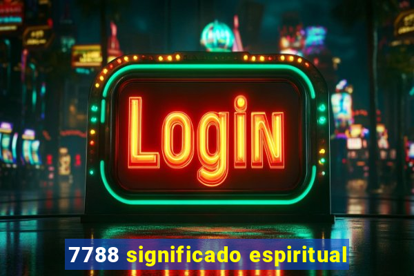 7788 significado espiritual